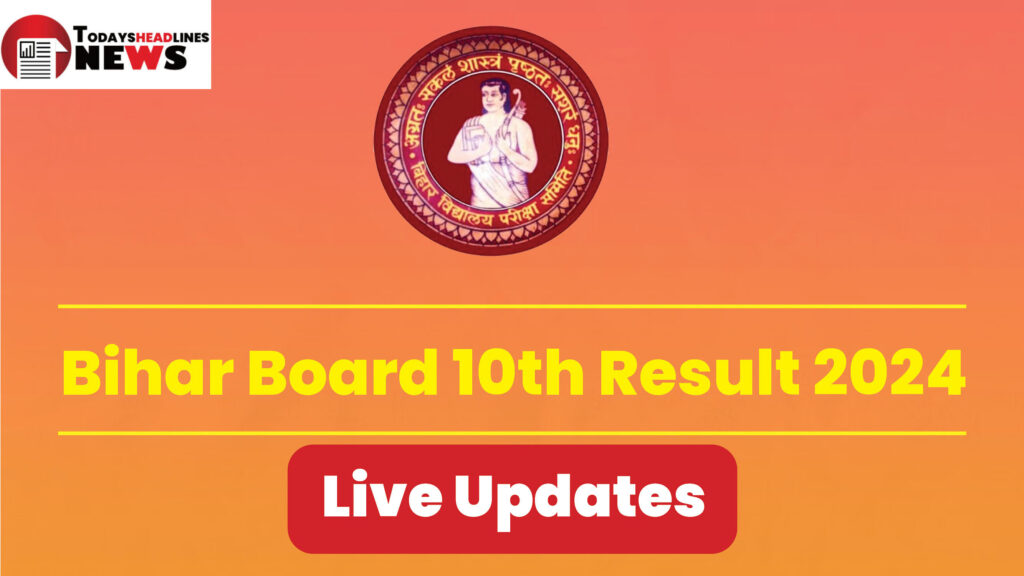 Bihar Board 10th Result 2024 Live Updates: